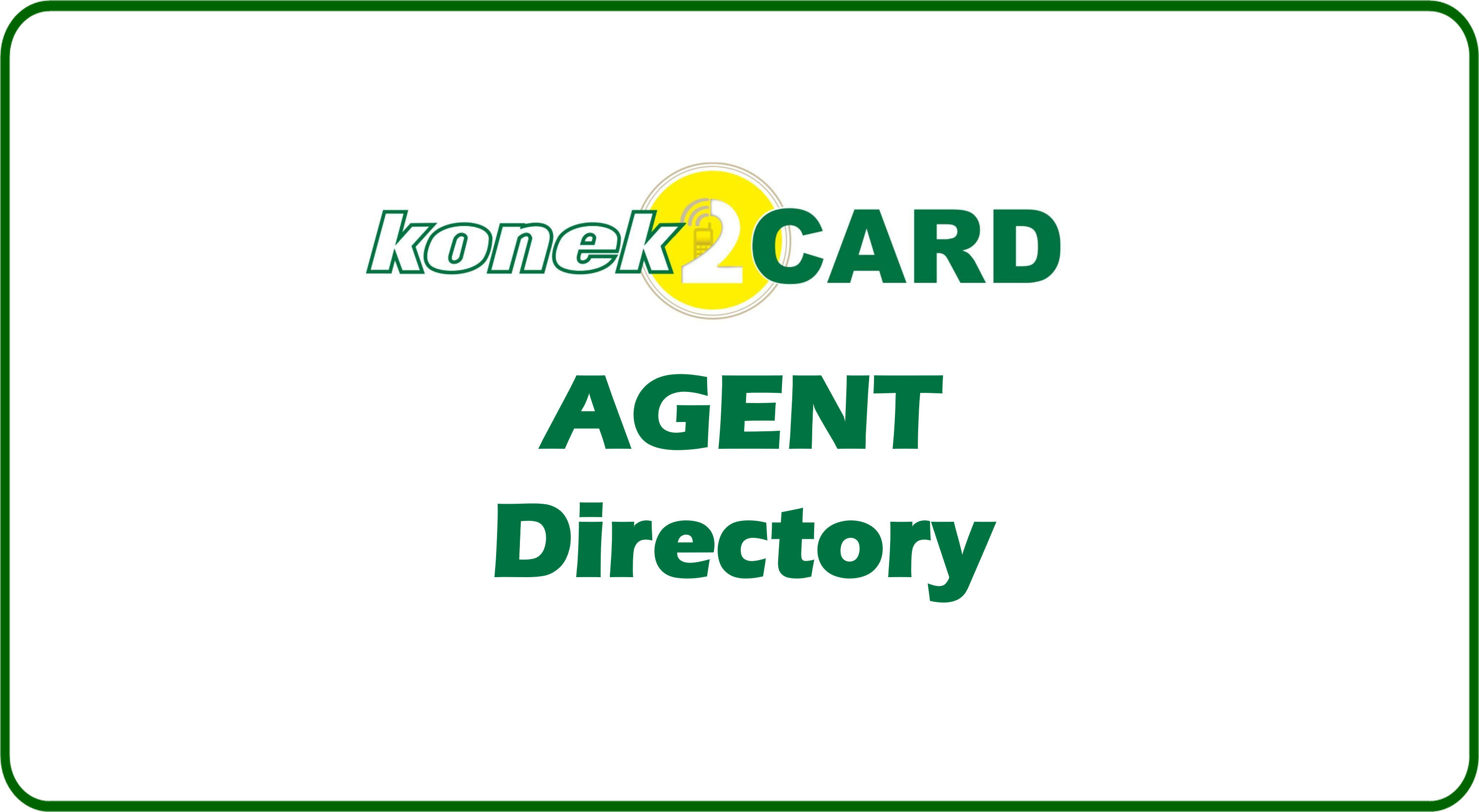 konek2CARD Agent Directory as of September 30, 2021